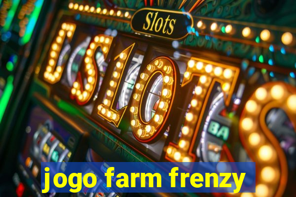 jogo farm frenzy